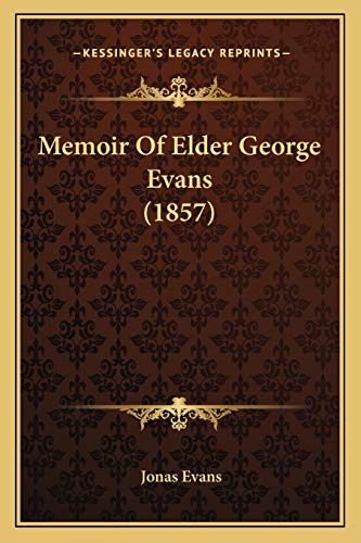 Memoir Of Elder George Evans (1857)