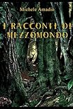  I RACCONTI DI MEZZOMONDO