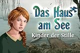 Das Haus am See: Kinder der Stille [Download]