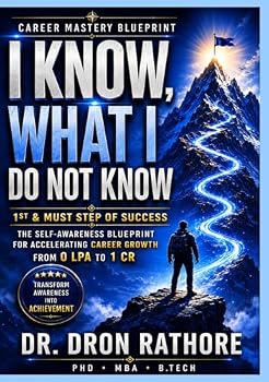 Paperback I KNOW, WHAT I DO NOT KNOW: 1st & Must Step of Success Book