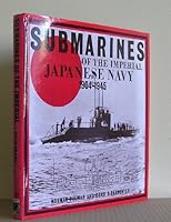 Submarines of the Imperial Japanese Navy, 1904-45 0851773966 Book Cover