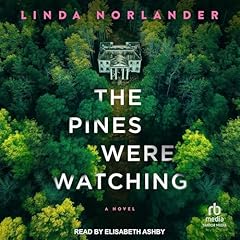 The Pines Were Watching Audiobook By Linda Norlander cover art