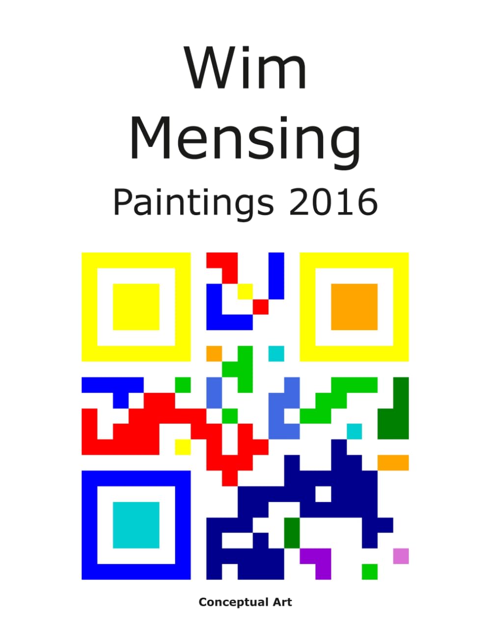 Wim Mensing Paintings 2016 : Brisez la monotonie de vos murs blancs grâce à cette œuvre d'art