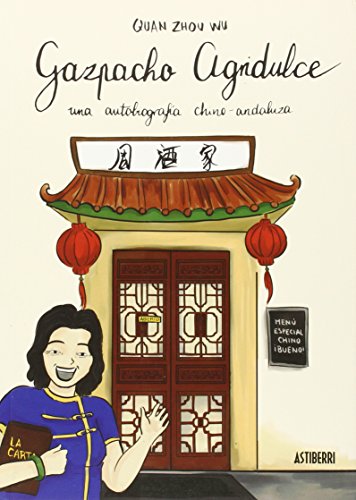 Gazpacho agridulce: Una autobiografía chino-andaluza (Sillón Orejero)