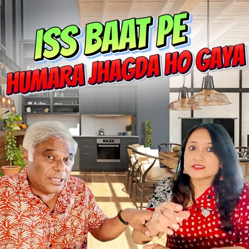 Iss Baat Pe Humara Jhagda Ho Gaya | Ashish Vidyarthi & Rupali Barua Podcast Por  arte de portada