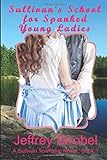 Sullivan's School for Spanked Young Ladies (Sullivan Township Novel)