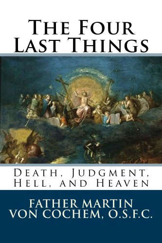 The Four Last Things: Death, Judgment, Hell, Heaven