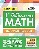 1st Grade Common Core Math: Daily Practice Workbook | 1000+ Practice Questions and Video Explanations | Argo Brothers (Common Core Math by ArgoPrep)