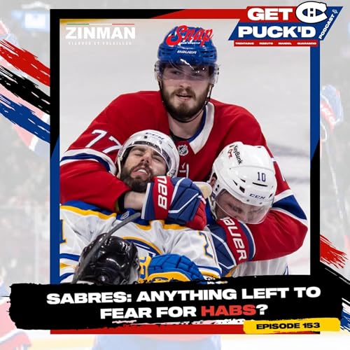 Episode 153: Sabres: Anything Left to Fear for Habs?
