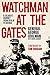 Watchman at the Gates: A Soldier's Journey from Berlin to Bosnia (American Warrior Series)