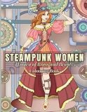 Steampunk Women: 30 Hand-Drawn Steampunk Illustrations to Colour Featuring Women of Brass and Beauty — Designed for Left-Handed Colourists