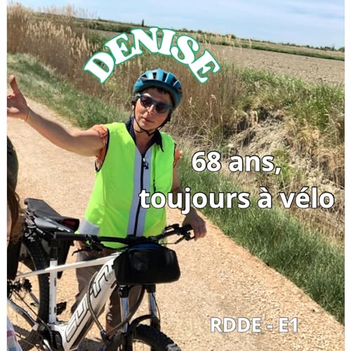 E01 - Denise, 68 ans, toujours &agrave; v&eacute;lo