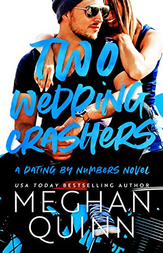 Two Wedding Crashers (Dating by Numbers Book 2)