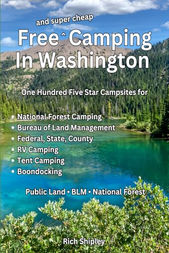 Free and Super Cheap Camping in Washington: One Hundred Five...