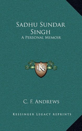 Sadhu Sundar Singh: A Personal Memoir