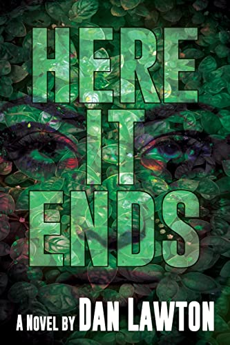 Here It Ends (The Buried Lies Trilogy)