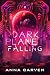 Dark Planet Falling: SciFi Alien Romance (Dark Planet Warriors Book 2)