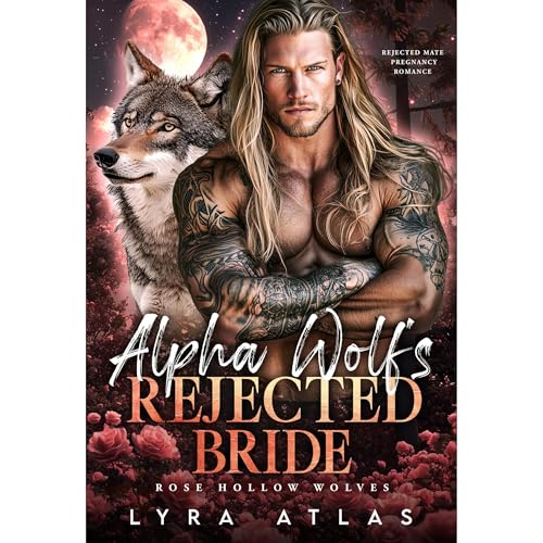 Alpha Wolf’s Rejected Bride Audiolibro Por Lyra Atlas arte de portada