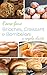 COME FARE BRIOCHES, CROISSANT, E BOMBOLONI A REGOLA D'ARTE: L'arte deIla Pasticceria lievitata (DOLCE PASTICCERIA Vol. 5)