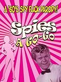 Spies A Go Go - A '60's Spy Flick Parody!