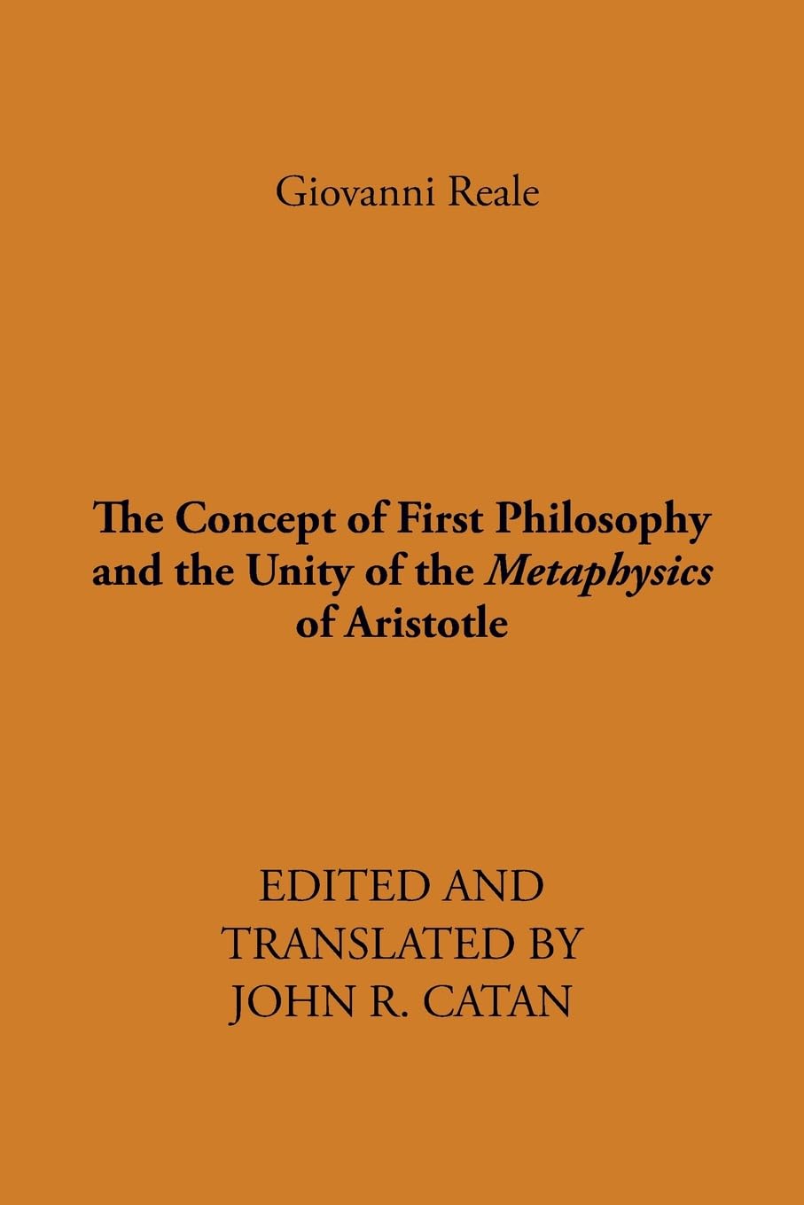 The Concept of First Philosophy and the Unity o, Reale, Catan+-