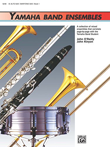 Yamaha Band Ensembles, Book 1 for Alto Saxophone or Baritone Saxophone (Yamaha Band Method)