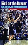 Bird at the Buzzer: UConn, Notre Dame, and a Women's Basketball Classic