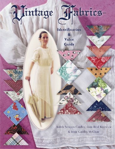 Vintage Fabrics Identification & Value Guide