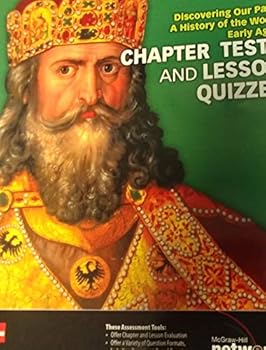 Paperback Chapter Tests and Lesson Quizzes (Discovering Our Past: A History of the World Early Ages) Book
