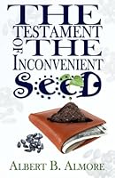 The Testament of the Inconvenient Seed 0615648371 Book Cover