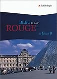 Bleu Blanc Rouge - Le Grand 8 / BLEU BLANC ROUGE - Le Grand 8: Das neue Lese- und Arbeitsbuch für die gymnasiale Oberstufe / Schülerbuch