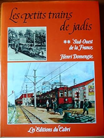 Livre Vintage 'Les Petits Trains De Jadis – Ouest De La France' – Éditions Du Cabri