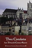  Three Cartularies from Thirteenth Century Auxerre (Medieval Academy Books) by Constance Bouchard (2012-10-30)