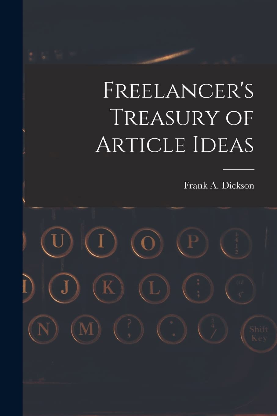 Freelancer's Treasury of Article Ideas