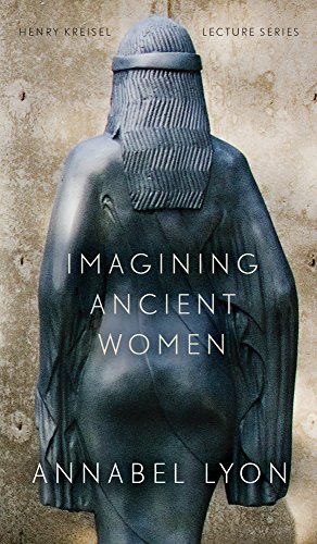 Imagining Ancient Women (By: Annabel Lyon)