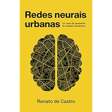 Capa do livro Redes neurais urbanas: do caos da pandemia às cidades metaverso