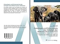 Osteologie Und Osteometrie Des Schadels Des Afrikanischen Elefanten 3639386078 Book Cover