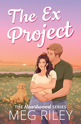 The Ex Project: A Spicy Small Town Second Chance Romance (The Heartwood Series)