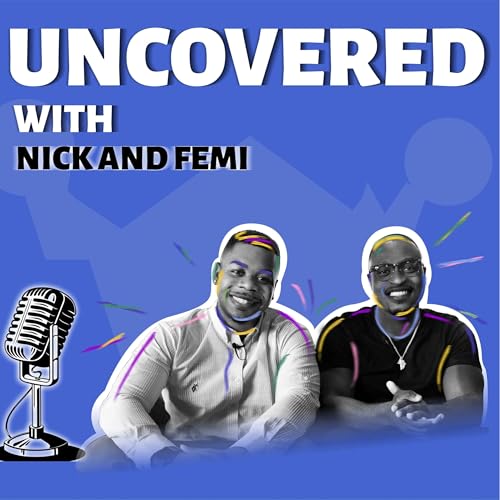 『Uncovered with Nick and Femi』のカバーアート
