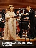 Lucerne 2005 – Mahler, Berg, Schubert