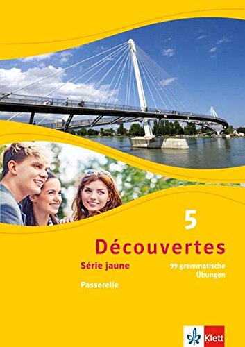Découvertes Série jaune 5. 99 grammatische Übungen Découvertes Série jaune 5. 99 grammatische Übungen