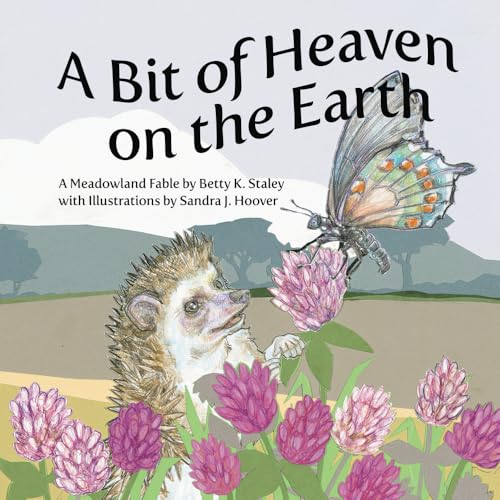 A Bit of Heaven on the Earth: A Meadowland Fable