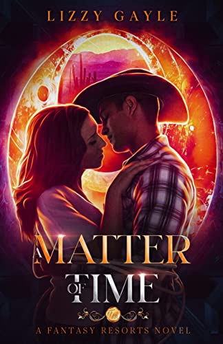 A Matter of Time (Fantasy Resorts Book 2) by [Lizzy Gayle]