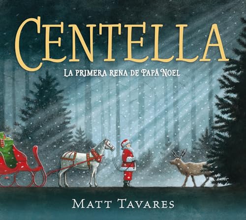 Centella. La primera rena de Papá Noel (Infantil Juvenil)
