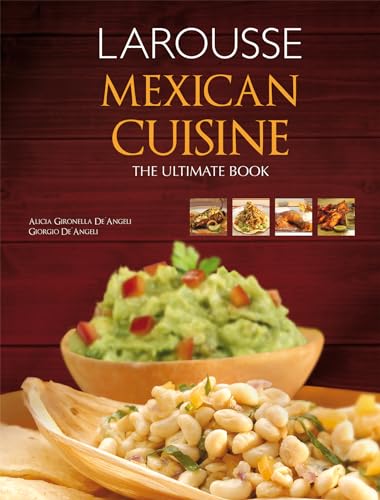Mexican Cuisine. The Ultimate Book (Spanish Edition)