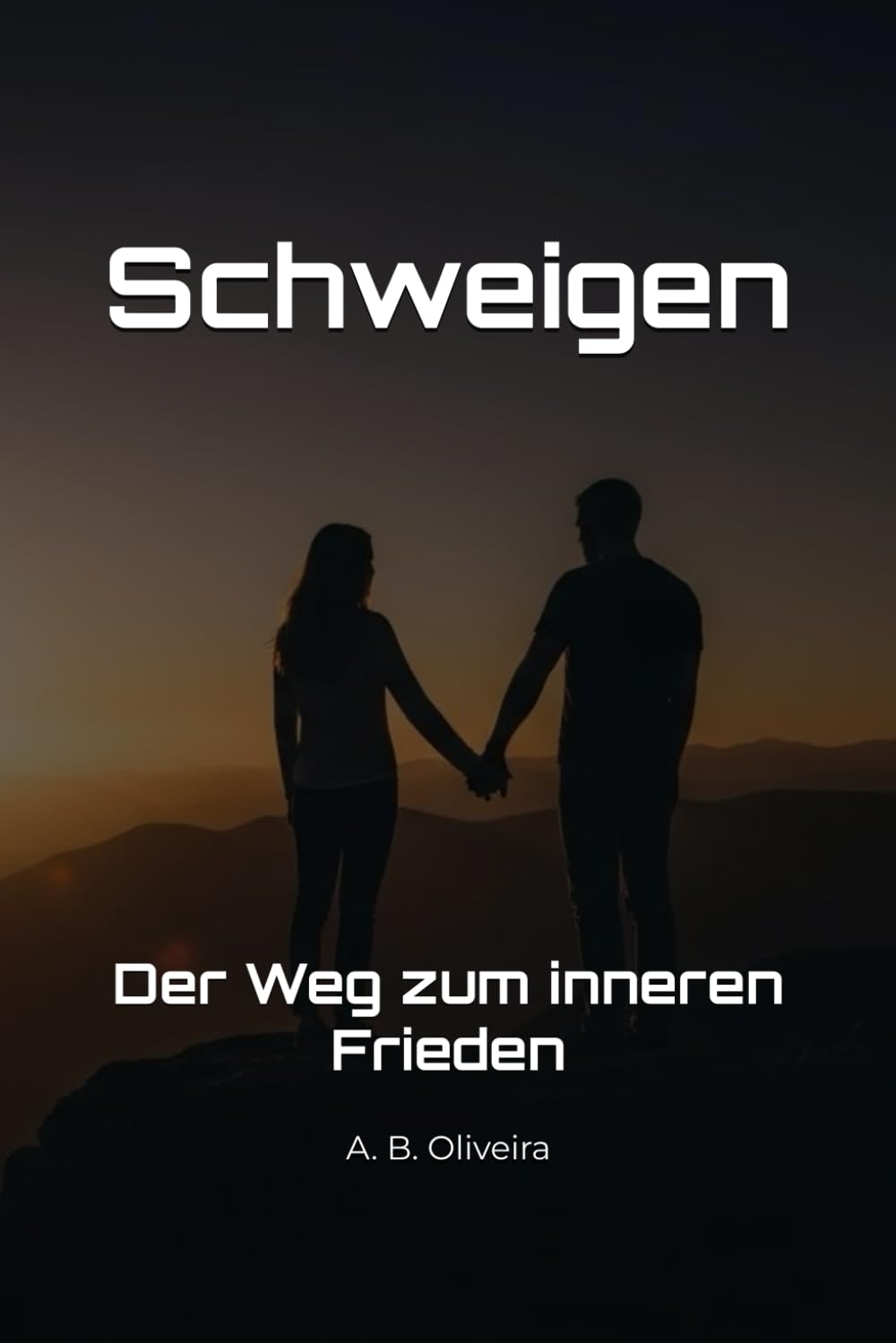 Schweigen: Der Weg zum inneren Frieden