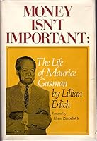 Money isn't important: The life of Maurice Gusman 0912458763 Book Cover