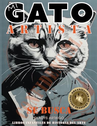 "MI GATO ARTISTA" , Libros Infantiles de Historia del Arte: libros educativos en español para niños (Spanish Edition)