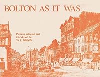 Bolton as It Was 0902907166 Book Cover
