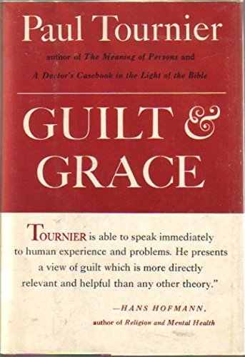 Guilt & Grace: A Psychological Study by Paul To... B01FKSFWIQ Book Cover
